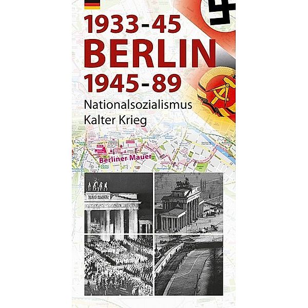 Berlin 1933-45, 1945-89, Karte, Wieland Giebel