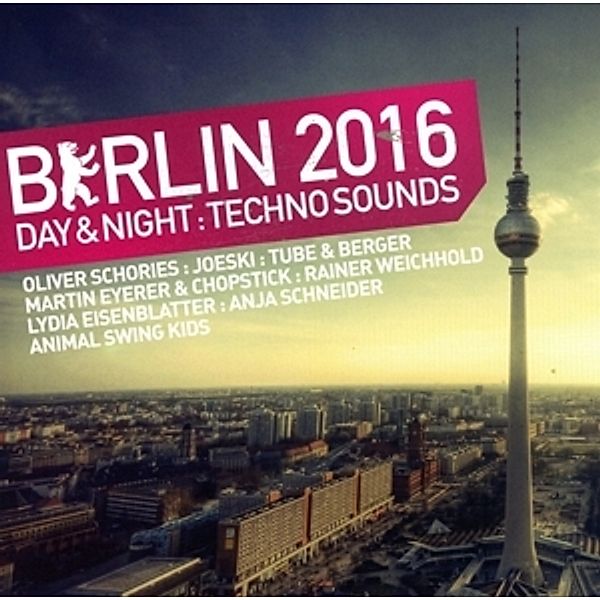 Berlin 2016-Day & Night Techno Sounds, Diverse Interpreten