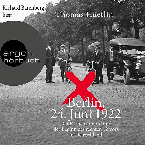 Berlin, 24. Juni 1922, Thomas Hüetlin