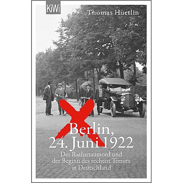 Berlin, 24. Juni 1922, Thomas Hüetlin
