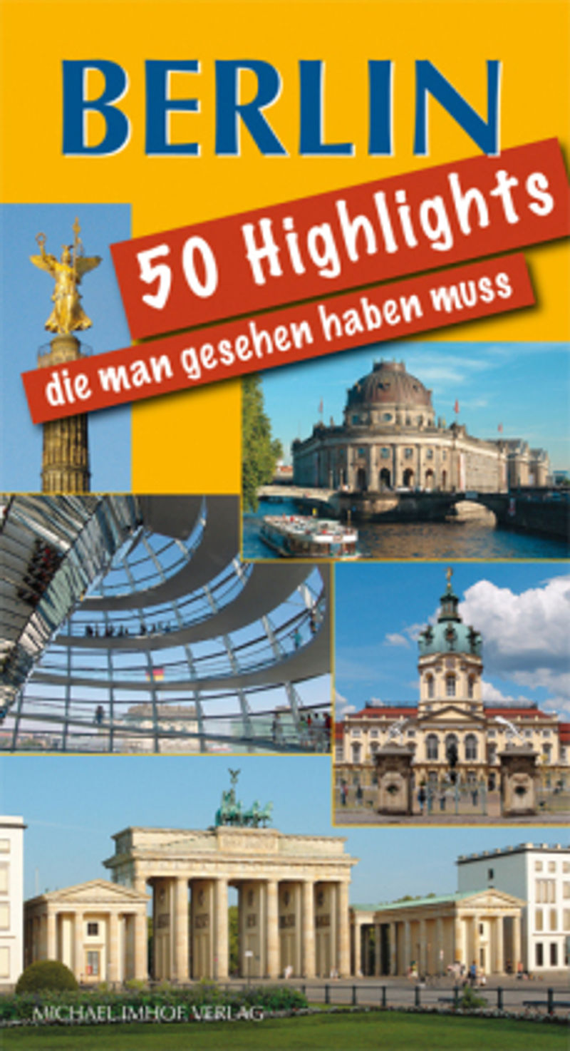 Berlin - 50 Highlights, die man gesehen haben muss Buch versandkostenfrei