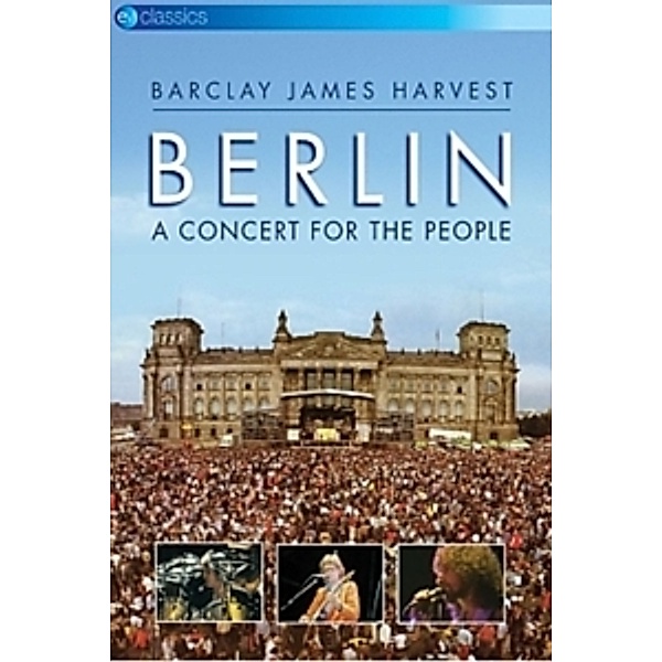 Berlin: A Concert For The People, Barclay James Harvest