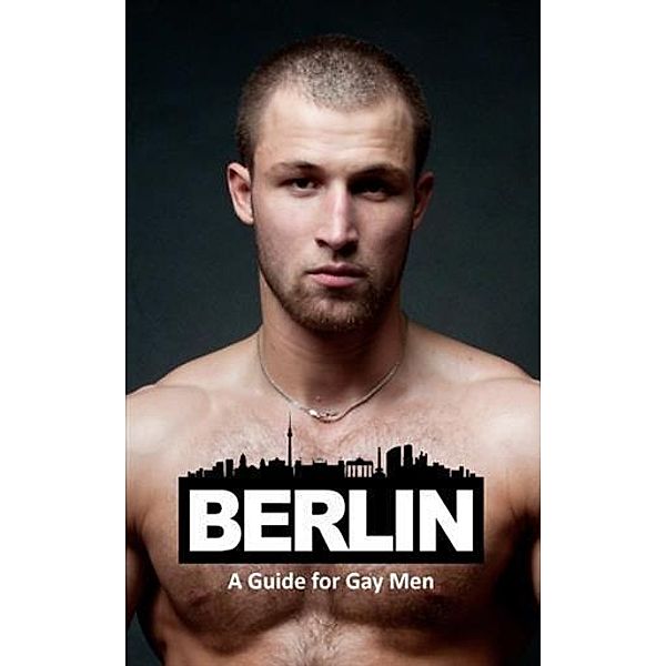 Berlin: A Guide for Gay Men, Kruno Pekas