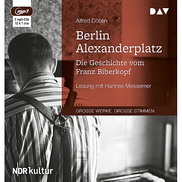Berlin Alexanderplatz. Die Geschichte vom Franz Biberkopf,2 Audio-CD, 2 MP3, Alfred Döblin