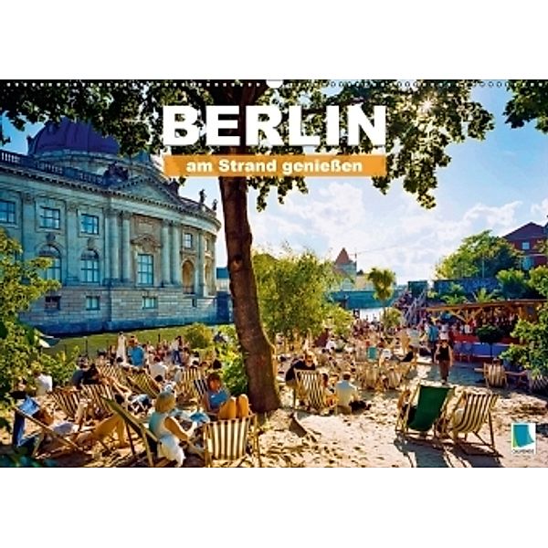 Berlin - am Strand genießen (Wandkalender 2017 DIN A2 quer), CALVENDO
