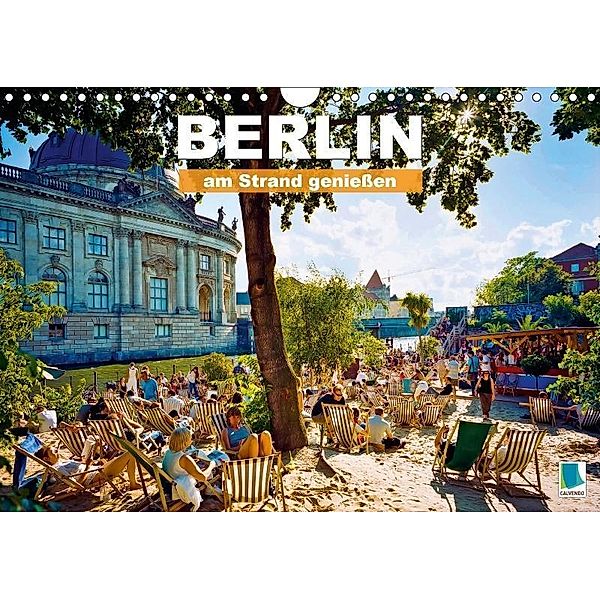 Berlin - am Strand genießen (Wandkalender 2017 DIN A4 quer), k.A. CALVENDO