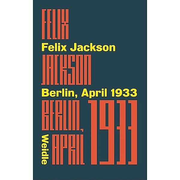 Berlin, April 1933, Felix Jackson