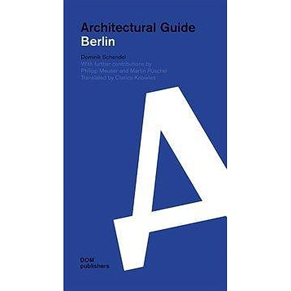 Berlin. Architectural Guide, Dominik Schendel