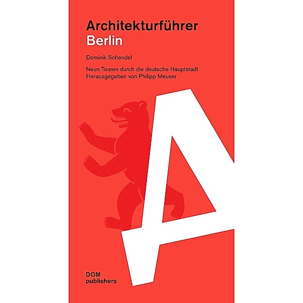 Berlin. Architekturführer, Dominik Schendel