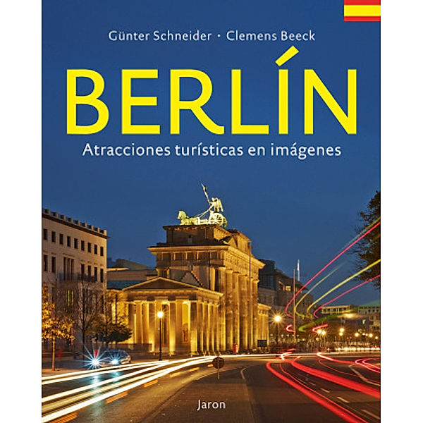 Berlín - Atracciones turísticas en imágenes, Günter Schneider, Clemens Beeck