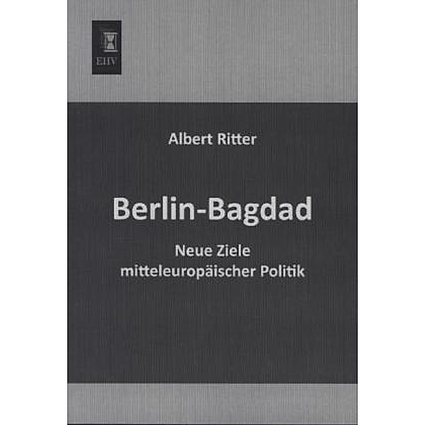 Berlin-Bagdad, Albert Ritter