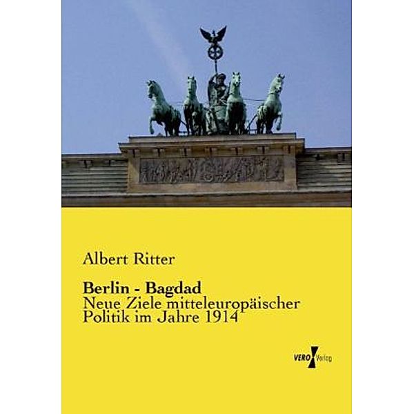 Berlin - Bagdad, Albert Ritter