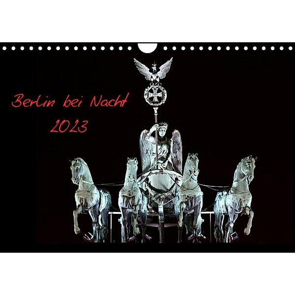 Berlin bei Nacht 2023 (Wandkalender 2023 DIN A4 quer), Olaf Neidhardt anolin