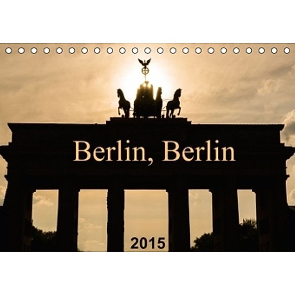 Berlin, Berlin 2015 (Tischkalender 2015 DIN A5 quer), Anke Grau