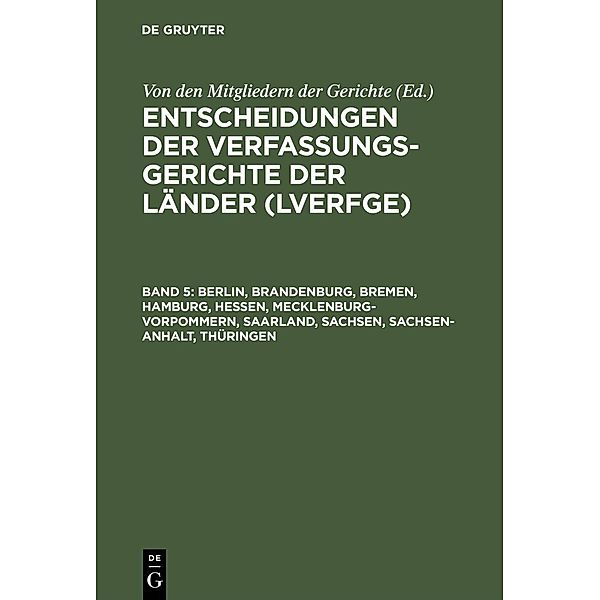 Berlin, Brandenburg, Bremen, Hamburg, Hessen, Mecklenburg-Vorpommern, Saarland, Sachsen, Sachsen-Anhalt, Thüringen