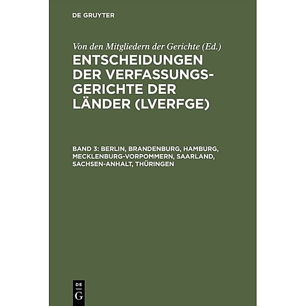 Berlin, Brandenburg, Hamburg, Mecklenburg-Vorpommern, Saarland, Sachsen-Anhalt, Thüringen, Brandenburg, Hamburg, Mecklenburg-Vorpommern, Saarland, Sachsen-Anhalt, Thüringen Berlin