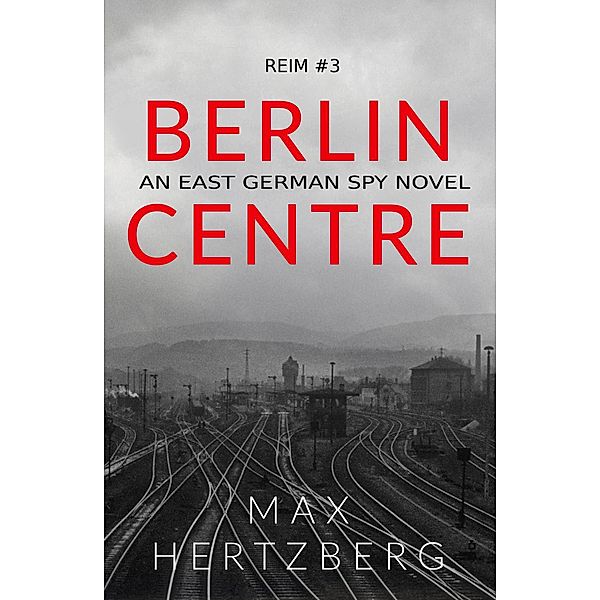 Berlin Centre (Reim, #3) / Reim, Max Hertzberg