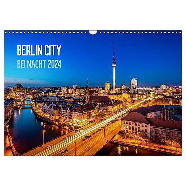 Berlin City bei Nacht (Wandkalender 2024 DIN A3 quer), CALVENDO Monatskalender, Stefan Schäfer Photography