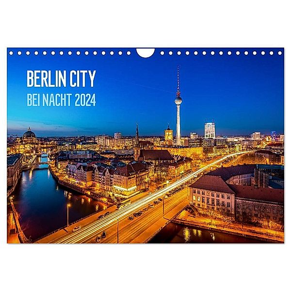 Berlin City bei Nacht (Wandkalender 2024 DIN A4 quer), CALVENDO Monatskalender, Stefan Schäfer Photography