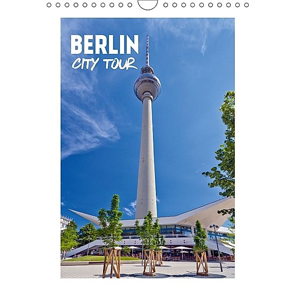BERLIN City Tour (Wall Calendar 2018 DIN A4 Portrait), Melanie Viola
