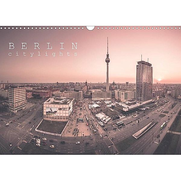 Berlin Citylights (Wandkalender 2023 DIN A3 quer), Ronny Behnert  Berlin Umme Ecke