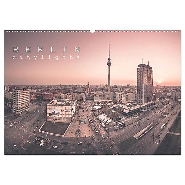 Berlin Citylights (Wandkalender 2024 DIN A2 quer), CALVENDO Monatskalender, Ronny Behnert Berlin Umme Ecke