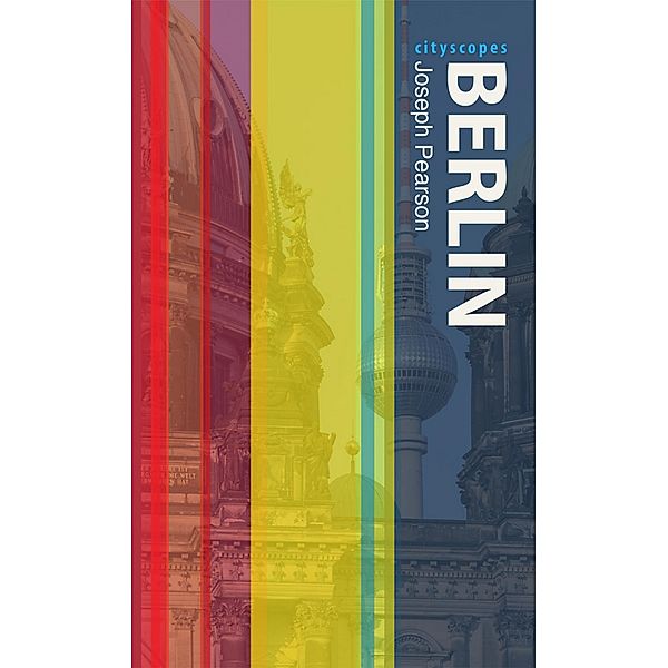 Berlin / Cityscopes, Pearson Joseph Pearson
