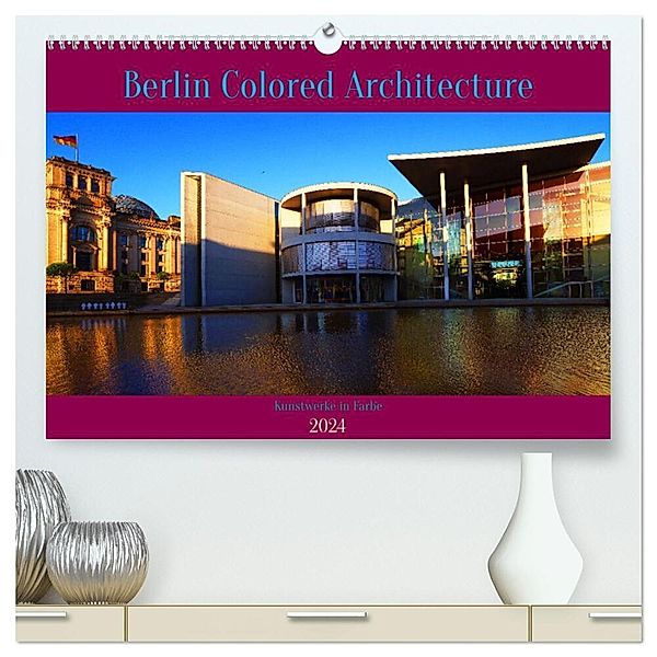 Berlin Colored Architecture (hochwertiger Premium Wandkalender 2024 DIN A2 quer), Kunstdruck in Hochglanz, Joe Aichner