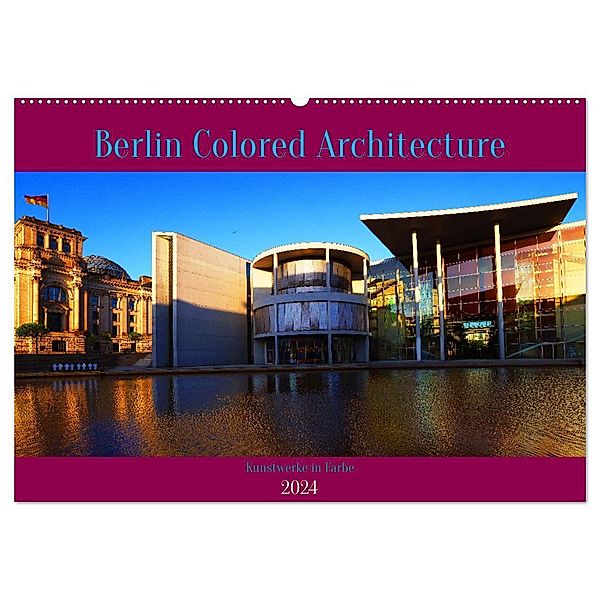 Berlin Colored Architecture (Wandkalender 2024 DIN A2 quer), CALVENDO Monatskalender, Joe Aichner