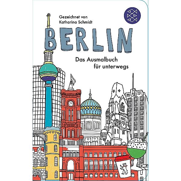 Berlin - Das Ausmalbuch für unterwegs, Katharina Schmidt