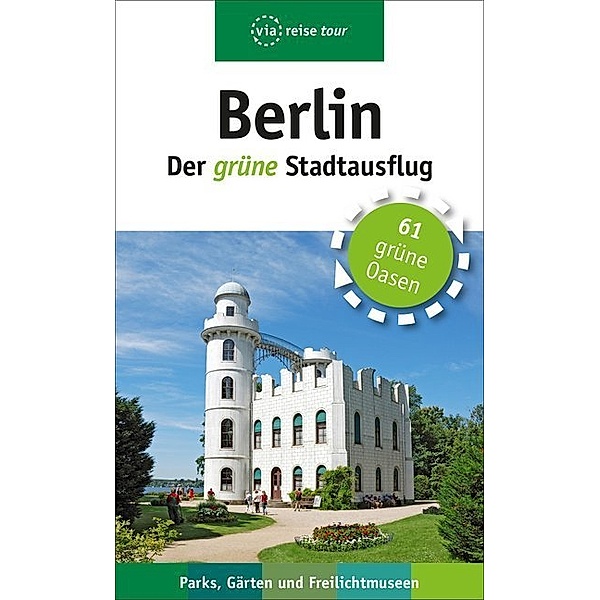 Berlin - Der grüne Stadtausflug, Anke Sademann, Susanne Kilimann