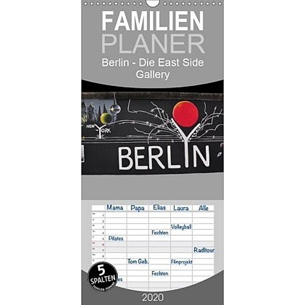 Berlin - Die East Side Gallery - Familienplaner hoch (Wandkalender 2020 , 21 cm x 45 cm, hoch), Ralf Wittstock