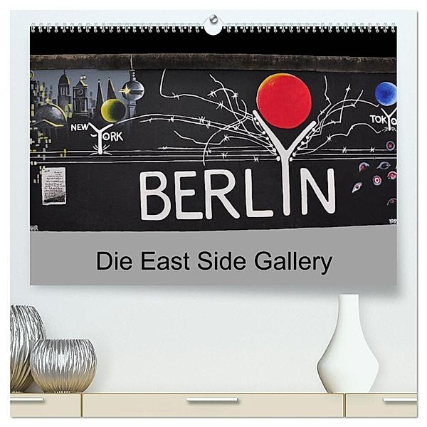 Berlin - Die East Side Gallery (hochwertiger Premium Wandkalender 2024 DIN A2 quer), Kunstdruck in Hochglanz, Ralf Wittstock