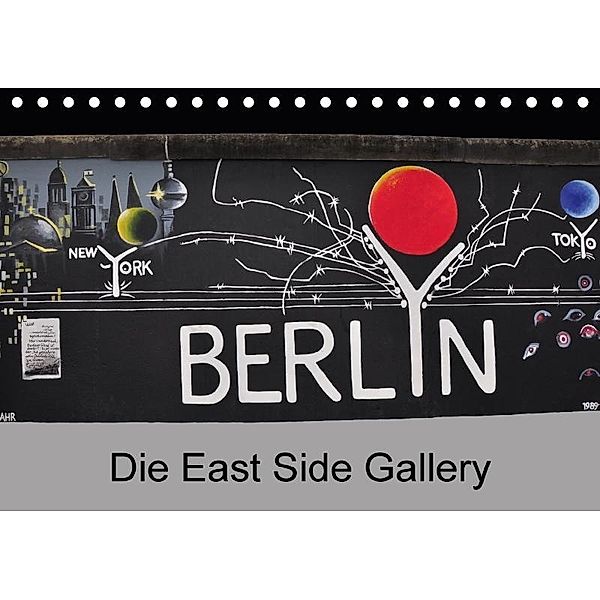 Berlin - Die East Side Gallery (Tischkalender 2017 DIN A5 quer), Ralf Wittstock