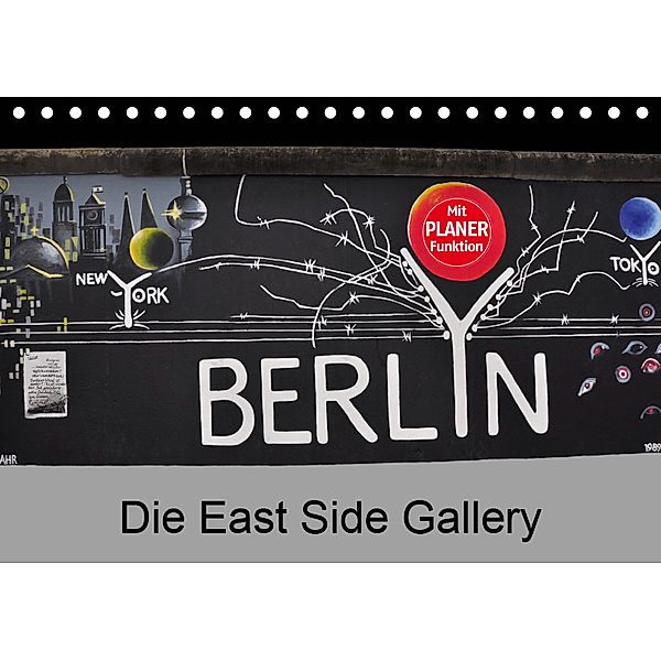 Berlin - Die East Side Gallery (Tischkalender 2019 DIN A5 quer), Ralf Wittstock