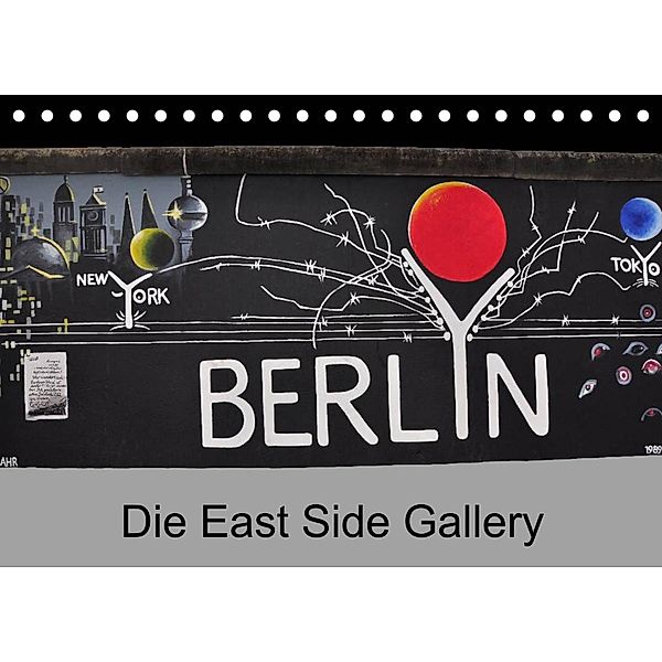 Berlin - Die East Side Gallery (Tischkalender 2023 DIN A5 quer), Ralf Wittstock