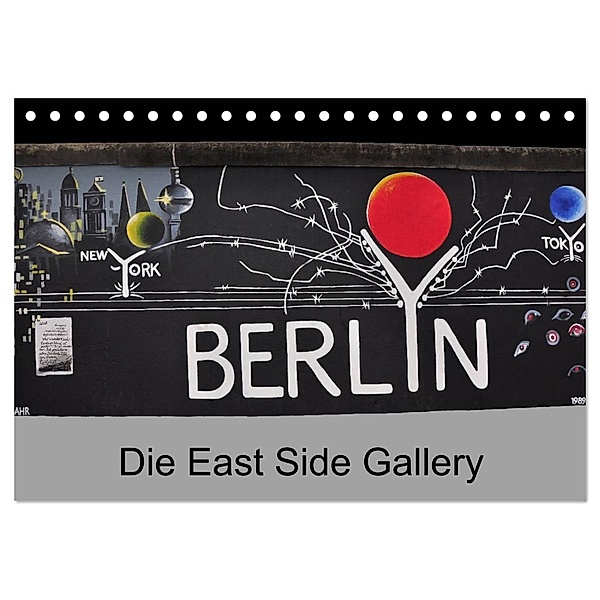 Berlin - Die East Side Gallery (Tischkalender 2024 DIN A5 quer), CALVENDO Monatskalender, Ralf Wittstock