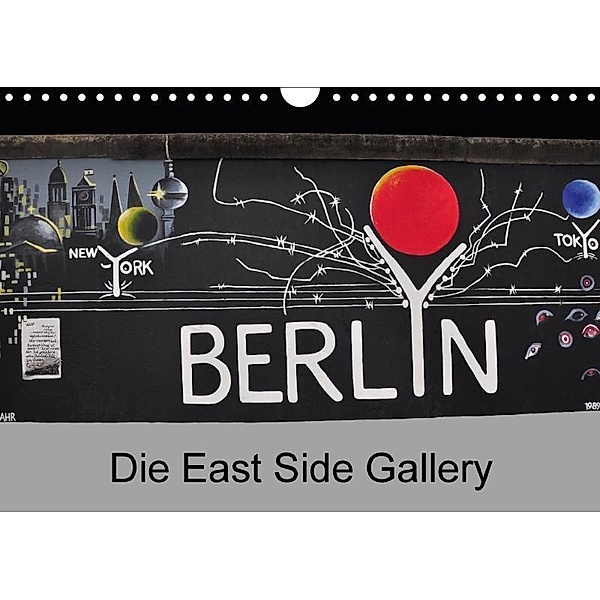 Berlin - Die East Side Gallery (Wandkalender 2017 DIN A4 quer), Ralf Wittstock