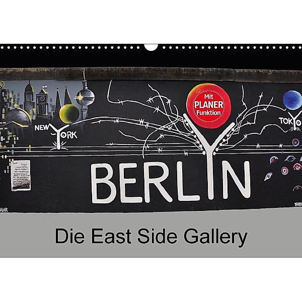 Berlin - Die East Side Gallery (Wandkalender 2018 DIN A3 quer), Ralf Wittstock