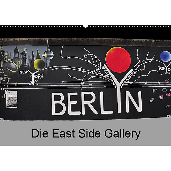 Berlin - Die East Side Gallery (Wandkalender 2019 DIN A2 quer), Ralf Wittstock