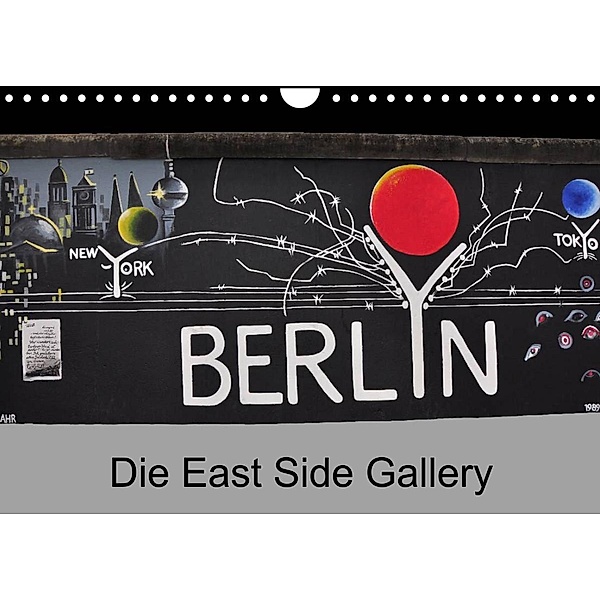Berlin - Die East Side Gallery (Wandkalender 2023 DIN A4 quer), Ralf Wittstock