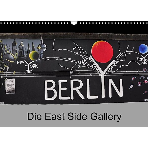 Berlin - Die East Side Gallery (Wandkalender 2023 DIN A3 quer), Ralf Wittstock