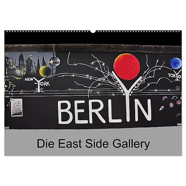 Berlin - Die East Side Gallery (Wandkalender 2024 DIN A2 quer), CALVENDO Monatskalender, Ralf Wittstock