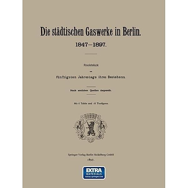 Berlin Die städtischen Gaswerke 1847-1897. Rückblick am fünfzigsten Jahrestage ihres Bestehens, NA NA