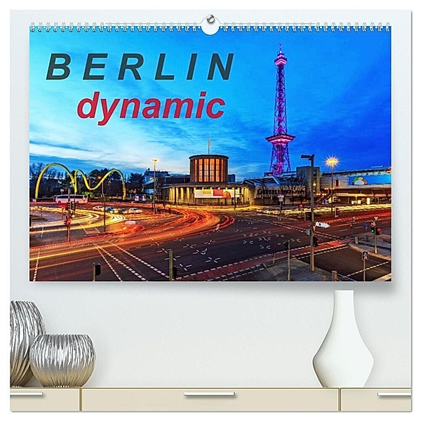 Berlin dynmaic (hochwertiger Premium Wandkalender 2024 DIN A2 quer), Kunstdruck in Hochglanz, Frank Herrmann