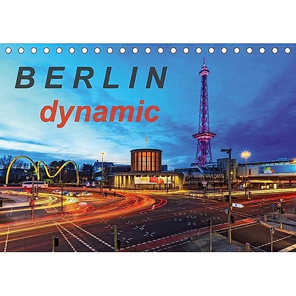 Berlin dynmaic (Tischkalender 2017 DIN A5 quer), Frank Herrmann