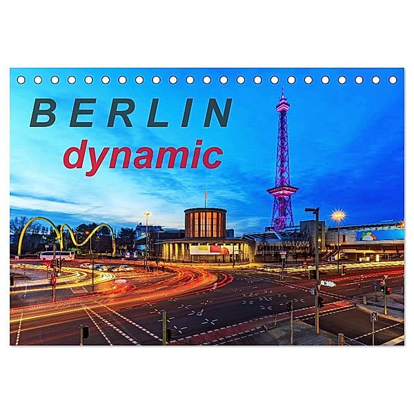 Berlin dynmaic (Tischkalender 2024 DIN A5 quer), CALVENDO Monatskalender, Frank Herrmann