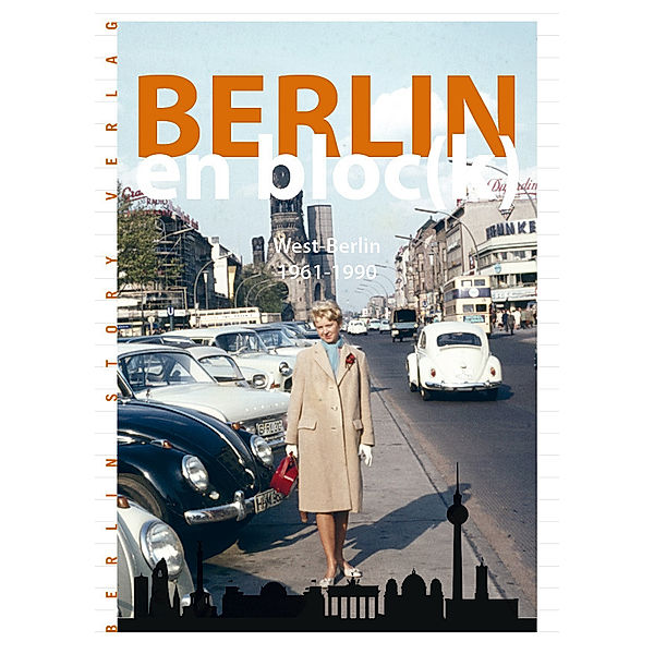 Berlin en bloc(k) / Berlin en bloc(k) - West-Berlin 1961-1990