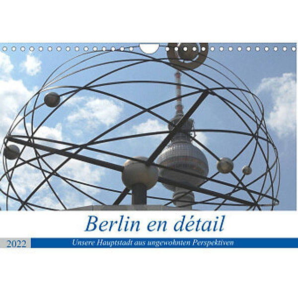Berlin en détail (Wandkalender 2022 DIN A4 quer), Klaus Gosda