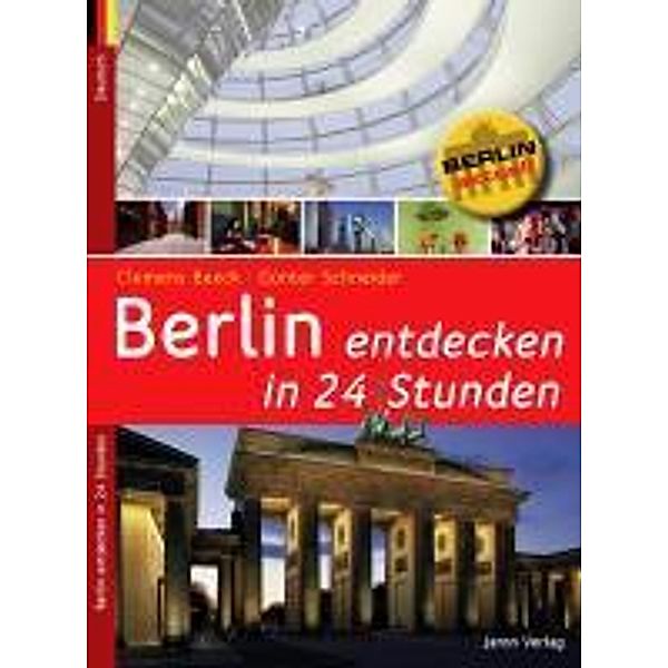 Berlin entdecken in 24 Stunden, Clemens Beeck, Günter Schneider